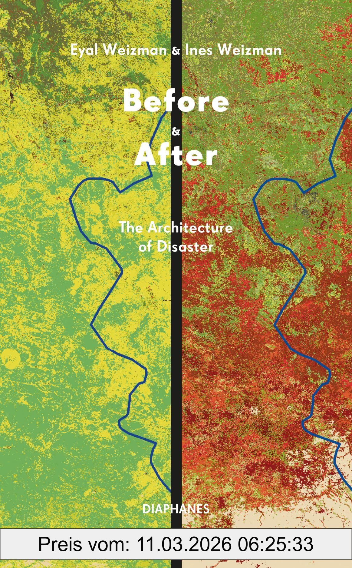 Eyal Weizman Before & After, The Architecture Of Disaster