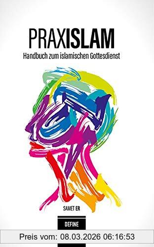 Samet Er Praxislam, Handbuch Zum Islamischen Gottesdienst