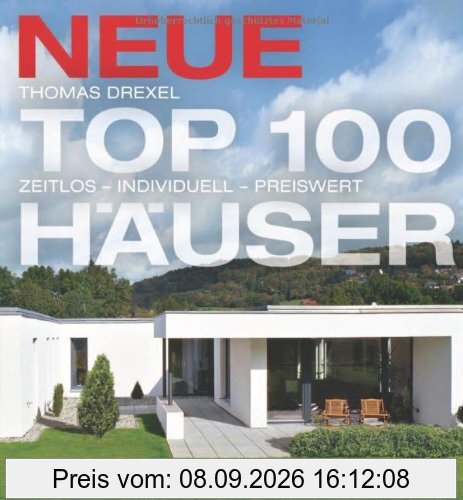Neue Top 100 Häuser: Zeitlos - individuell - preiswert