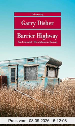 Barrier Highway: Kriminalroman. Ein Constable-Hirschhausen-Roman (3) (metro) (Unionsverlag Taschenbücher)
