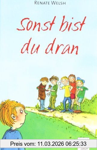 Renate Welsh Sonst Bist Du Dran