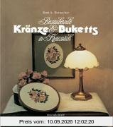 Bezaubernde Kränze und Buketts in Kreuzstich (Rosenheimer Raritäten)