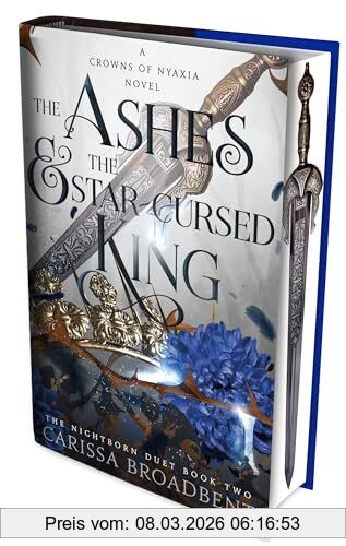 Carissa Broadbent The Ashes And The Star-Cursed King, The Heart-wrenching Second Book In The Bestselling Romantasy Series Crowns Of Nyaxia (The Nightborn Duet, 2)