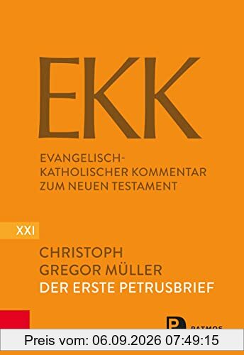 Der Erste Petrusbrief (Evangelisch-Katholischer Kommentar zum NT: Neue Folge)