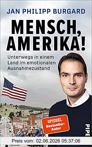 Burgard, Jan Philipp Mensch, Amerika!, Unterwegs In Einem Land Im Emotionalen Ausnahmezustand