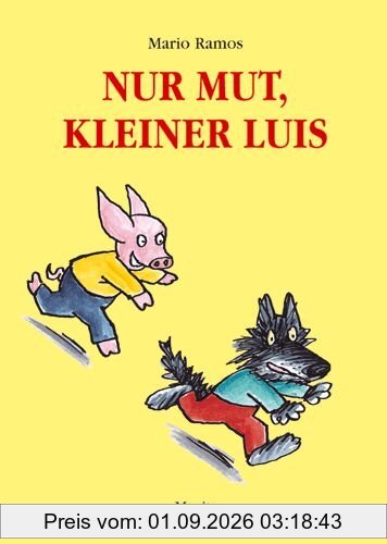 Nur Mut, kleiner Luis: Erstlesebuch