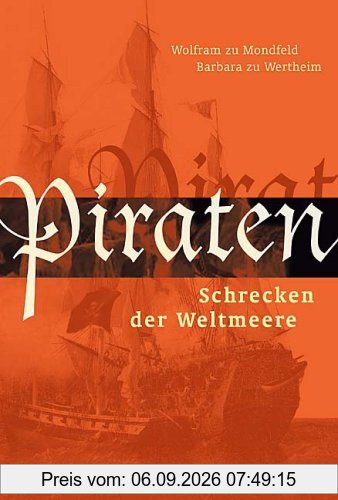 Piraten: Schrecken der Weltmeere