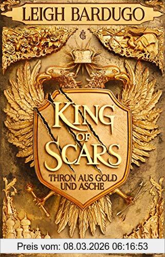 Leigh Bardugo King Of Scars, Roman (Thron Aus Gold Und Asche, Band 1)