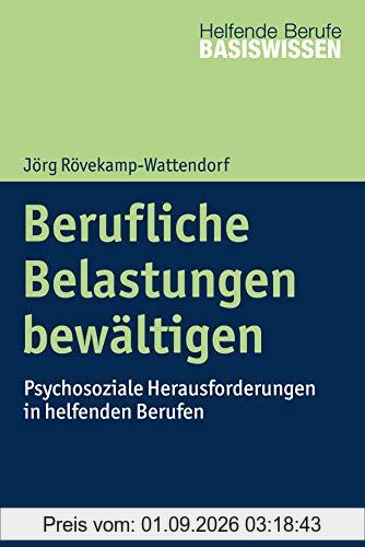 Berufliche Belastungen bewältigen: Psychosoziale Herausforderungen in helfenden Berufen