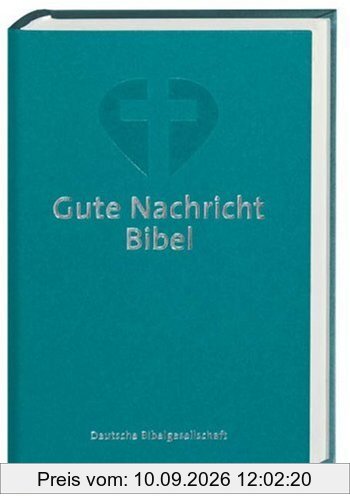 Gute Nachricht Bibel: Standardformat mit den Spätschriften des Alten Testaments