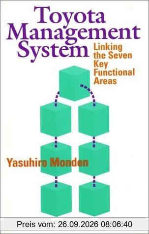 Toyota Management System: Linking the Seven Key Functional Areas (Classics in Paperback)