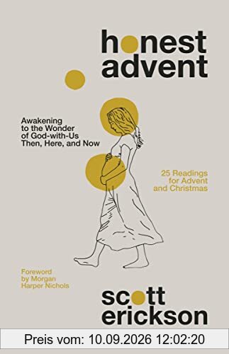 Honest Advent: Awakening to the Wonder of God-with-Us Then, Here, and Now