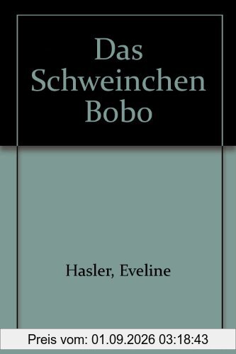Das Schweinchen Bobo