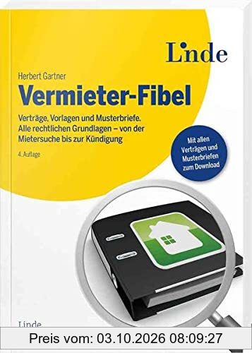 Vermieter-Fibel: Verträge, Vorlagen und Musterbriefe. Alle rechtlichen Grundlagen - von der Mietersuche bis zur Kündigung (Ausgabe …