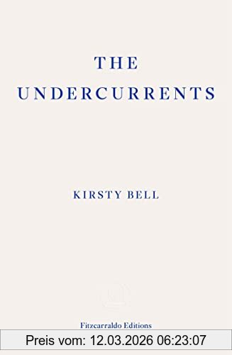 Kirsty Bell The Undercurrents