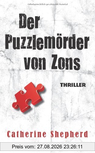 Der Puzzlemörder von Zons. Thriller