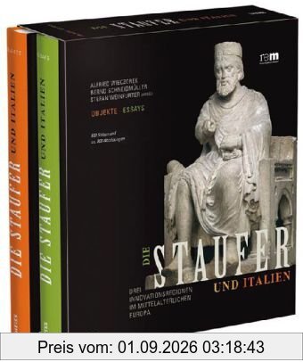 Die Staufer und Italien: Objekte, Essays