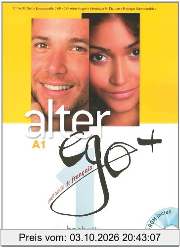 Alter ego+ 1: Méthode de français / Livre de l'élève - Kursbuch mit CD-ROM
