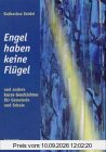 Engel haben keine Flügel: Und andere kurze Geschichten für Gemeinde und Schule