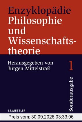 Enzyklopädie Philosophie und Wissenschaftstheorie 4 Bde. Sonderausgabe: 4 Bände im bedruckten Pappschuber;