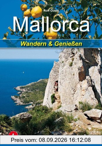 Mallorca: Wandern und Genießen. 35 Touren