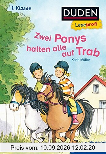Duden Leseprofi - Zwei Ponys halten alle auf Trab, 1. Klasse