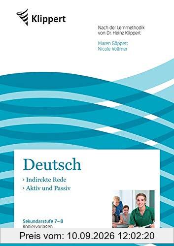 Indirekte Rede - Aktiv und Passiv: Sekundarstufe 7/8. Kopiervorlagen (7. und 8. Klasse) (Klippert Sekundarstufe)