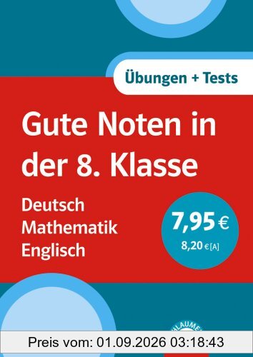 Gute Noten in der 8. Klasse. Deutsch, Mathematik, Englisch: Übungen und Tests