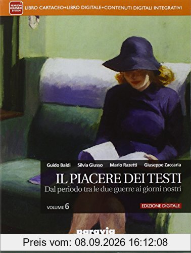 Il piacere dei testi. Per le Scuole superiori. Con e-book. Con espansione online (Vol. 6)