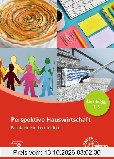 Perspektive Hauswirtschaft - Band 1: Fachkunde in Lernfeldern, Lernfelder 1-5