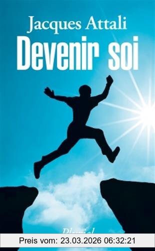 Jacques Attali Devenir Soi , Prenez Le Pouvoir Sur Votre Vie !