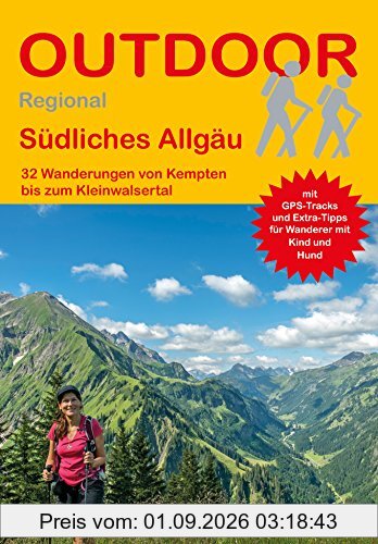Südliches Allgäu: 32 Wanderungen von Kempten bis zum Kleinwalsertal (Outdoor Regional)