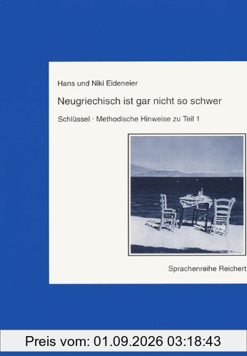 Neugriechisch ist gar nicht so schwer, Schlüssel, Methodische Hinweise zu Teil 1