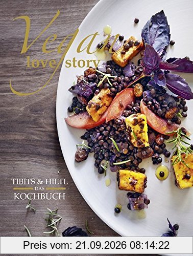 Vegan Love Story: tibits & Hiltl – Das Kochbuch