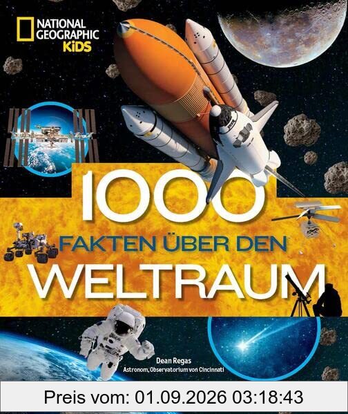 1000 Fakten über den Weltraum: National Geographic Kids; für Kinder ab 8 Jahren