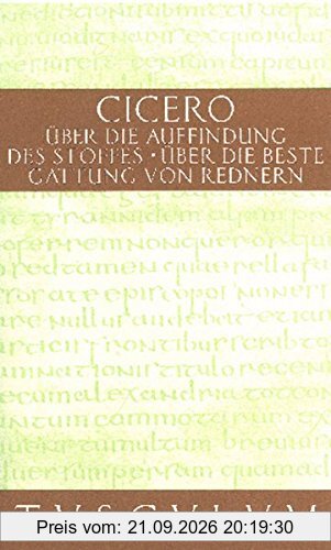 Über die Auffindung des Stoffes / De inventione: Lateinisch - Deutsch (Sammlung Tusculum)