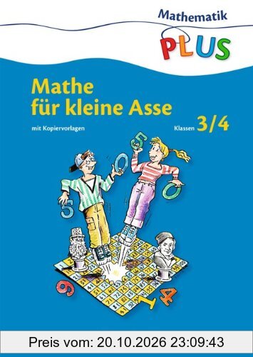 Mathematik plus - Grundschule - Mathe für kleine Asse: 3./4. Schuljahr - Kopiervorlagen (Band 1)
