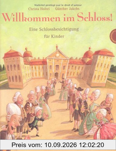 Willkommen im Schloss!, Eine Schlossbesichtigung für Kinder
