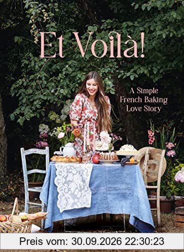 Et Voila!: A Simple French Baking Love Story