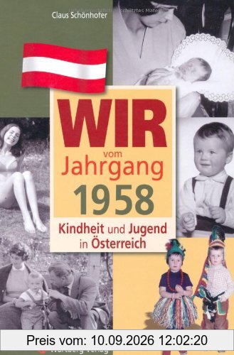 Wir vom Jahrgang 1958 - Kindheit und Jugend in Österreich