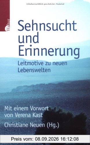 Sehnsucht und Erinnerung: Leitmotive zu neuen Lebenswelten