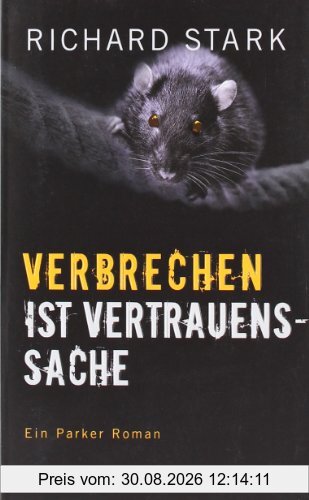 Verbrechen ist Vertrauenssache: Roman
