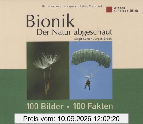 Bionik - Der Natur abgeschaut: Wissen auf einen Blick. 100 Bilder - 100 Fakten
