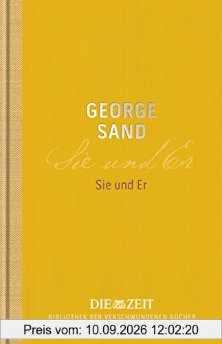 Sie und Er (Die ZEIT Bibliothek der verschwundenen Bücher)