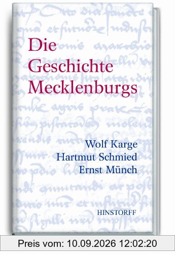 Die Geschichte Mecklenburgs: Von den Anfängen bis zur Gegenwart