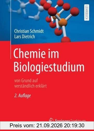 Chemie im Biologiestudium: von Grund auf verständlich erklärt