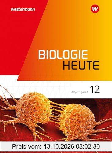 Biologie heute SII - Ausgabe 2024 Bayern: Schulbuch 12: Sekundarstufe 2 -Ausgabe 2024