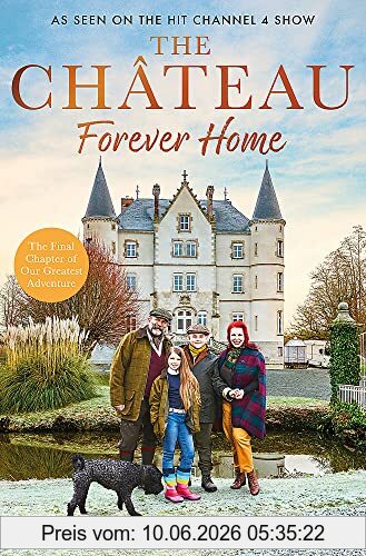 Dick Strawbridge The Château - Forever Home, A Magical Christmas Gift For The Escape To The Château Fan In Your Life