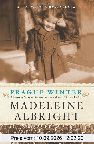 Prague Winter: A Personal Story of Remembrance and War, 1937-1948