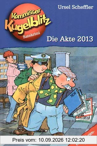 Kommissar Kugelblitz. Grossdruck: Kommissar Kugelblitz, Band 20: Die Akte 2013: Ratekrimi: BD 20
